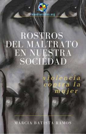 Rostros del maltrato en nuestra sociedad- Márcia Batista Ramos